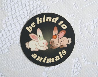 be kind to animals Matte Vinyl Sticker