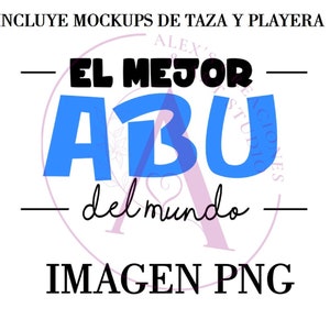 Immagine PNG e MOCKUPS per tazza e t-shirt. Il miglior Abu del mondo. Download digitale. disegno. nonno. Festa dei nonni.