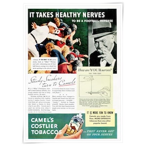 May include: Vintage advertisement for Camel cigarettes. The ad features a football referee, a man smoking a cigarette, and text promoting the brand. The ad includes the text "It Takes Healthy Nerves To Be A Football Referee."