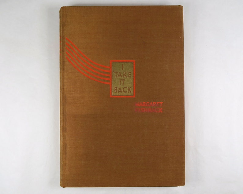 Margaret Fishback, I Take it Back - E.P. Dutton, 1935 - 1st edit Margaret Fishback, I Take it Back - E.P. Dutton, 1935 - 1st edit