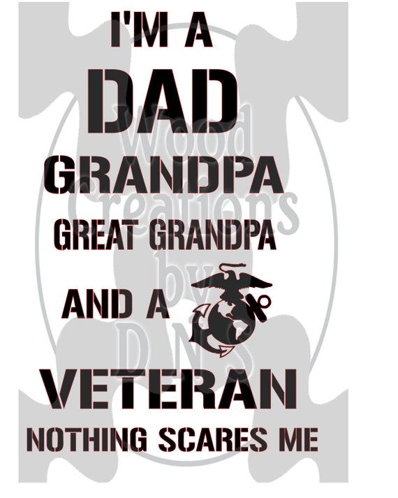 Download Dadgrandpagreat Grandpa And A Veteran Nothing Scares Me Svg Etsy