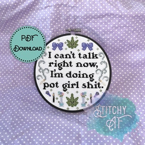 Im Doing Pot Girl Sh*t Cross Stitch Pattern - Funny