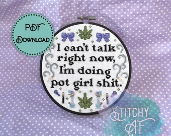 Im Doing Pot Girl Sh*t Cross Stitch Pattern - Funny