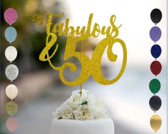 Cake Topper Fabulous & Fifty, Glitter Gold Silver Fuchsia Rose Gold Red, Birthday Cake Topper, Age Cake Topper