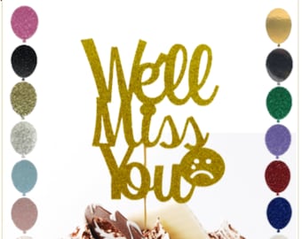 33. We'll Miss You Cake Topper, Leaving Work Cake Topper, Retirement Cake Topper, Gold Silver White Fuchsia Red