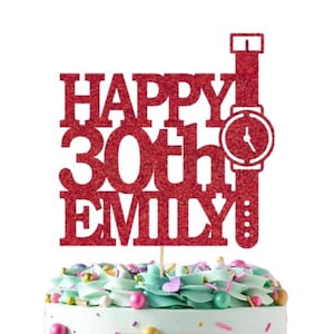 May include: Red glitter cake topper with the text "Happy 30th Emily" and a clock design. A separate white square cake topper with gold glitter text reads "Ooh Let's Party".