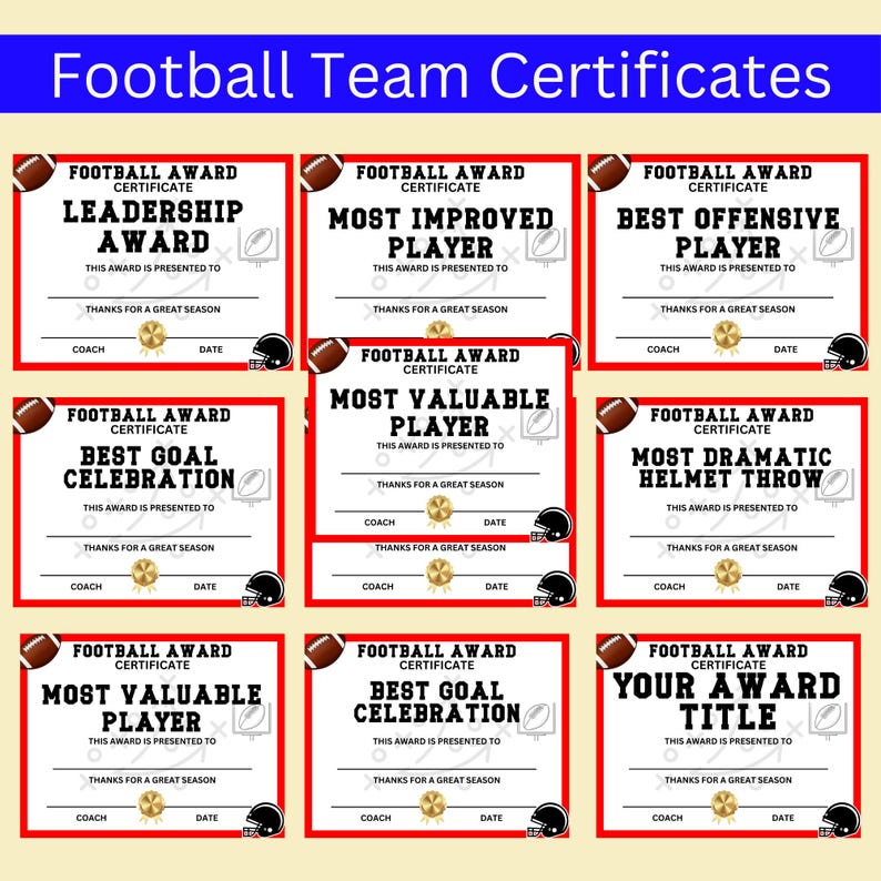 May include: Nine printable football award certificates with red and white borders. Each certificate features a football graphic and the text "Football Award Certificate". The awards include: Leadership Award, Most Improved Player, Best Offensive Player, Best Goal Celebration, Most Valuable Player, Most Dramatic Helmet Throw, Most Valuable Player, Best Goal Celebration, and Your Award Title.