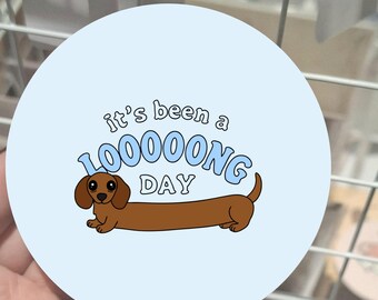 It's been a long day coaster, gift, sausage dog