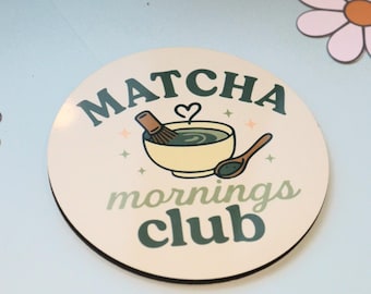 Matcha mornings club coaster, tea fan