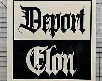 DEPORT ELON! High quality Anti-Fascist, Anti Elon Musk, Anti Trump, Anti Maga Vinyl Decal. 4x4 inches.