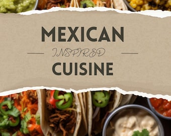 May include: A wooden tray filled with Mexican-inspired cuisine, including tacos, guacamole, corn, salsa, and sour cream. The text "MEXICAN INSPIRED CUISINE" is written on a brown paper background.