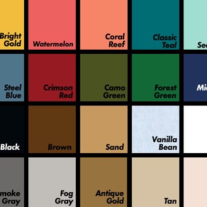 May include: A color chart with 18 different colors, including bright gold, watermelon, coral reef, classic teal, seafoam, steel blue, crimson red, camo green, forest green, midnight blue, black, brown, sand, vanilla bean, white, smoke gray, fog gray, antique gold, tan, and ivory.