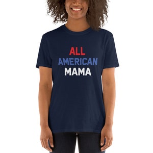 All American Mama Shirt, 4th of July Mama Gift, Independence Day Mama