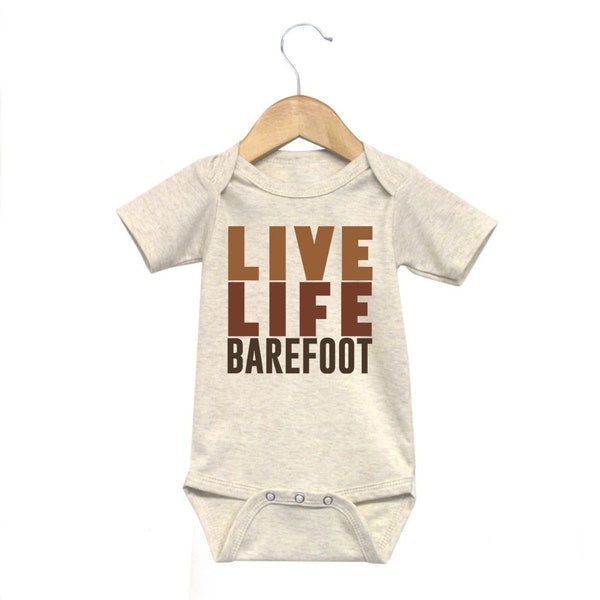 Live Life Barefoot Body Suit, Nature theme baby clothing, First birthday adventure outfit, Outdoor Baby Clothing, Nature baby clothing
