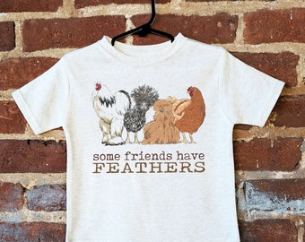 Some Friends Have Feathers Chicken | Chicken Breeds Toddler Tee | Farm Animal Tee | Unisex Chicken Shirt | Homestead Toddler | Chicken Top