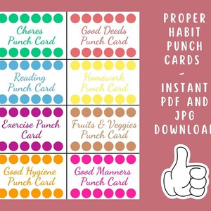 May include: A set of printable punch cards for kids to track good habits. The cards feature colorful circles and text that reads "Chores Punch Card", "Good Deeds Punch Card", "Reading Punch Card", "Homework Punch Card", "Exercise Punch Card", "Fruits & Veggies Punch Card", "Good Hygiene Punch Card", and "Good Manners Punch Card". The text "PROPER HABIT PUNCH CARDS - INSTANT PDF AND JPG DOWNLOAD" is also visible.