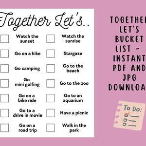 Puede incluir: Una lista de deseos imprimible con una lista de verificación de actividades para hacer juntos, como ver la puesta de sol, hacer senderismo y acampar. El texto "Together Let's..." está en la parte superior de la lista. El texto "TOGETHER LET'S BUCKET LIST - INSTANT PDF AND JPG DOWNLOAD" está en el lado derecho de la lista. Un pequeño bloc de notas con el texto "To Do:" y una marca de verificación está en la esquina inferior derecha.