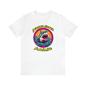 Beaches Closed. No Swimming. Great White. - Unisex Short Sleeve Tee Shirt