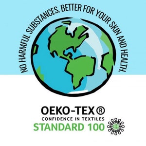 May include: A green and blue globe with the text "NO HARMFUL SUBSTANCES. BETTER FOR YOUR SKIN AND HEALTH." around it. Below the globe is the text "OEKO-TEX&reg; CONFIDENCE IN TEXTILES STANDARD 100" with a green and black circular logo.
