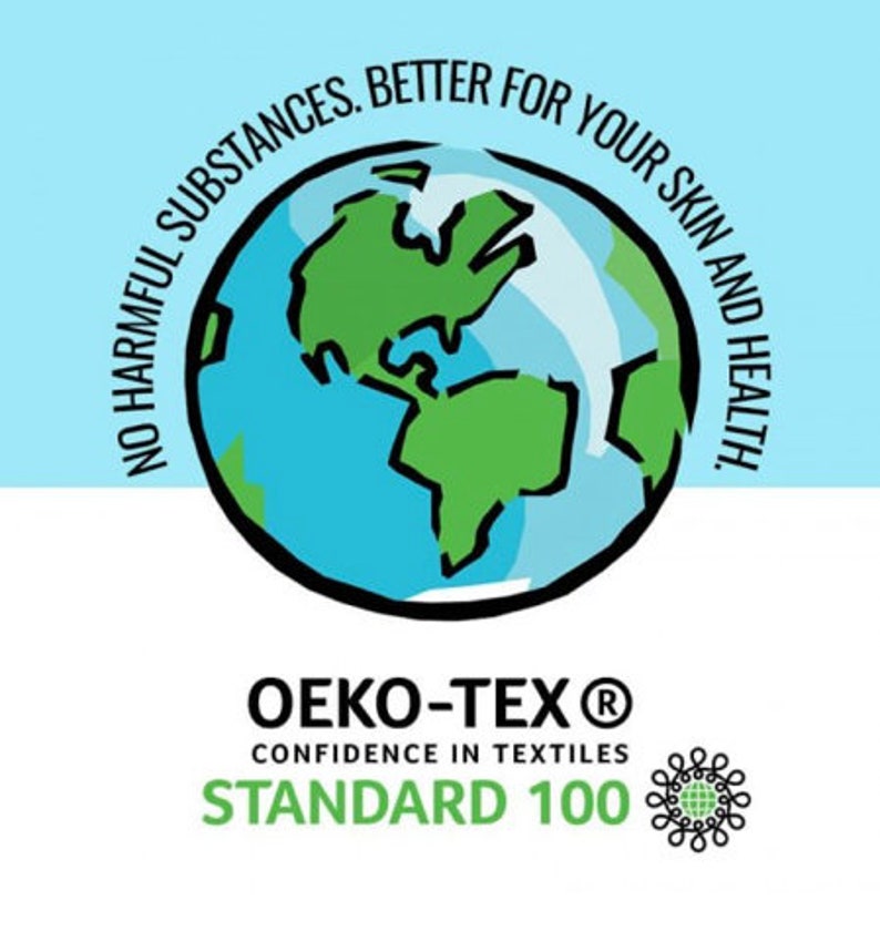 May include: A green and blue globe with the text "NO HARMFUL SUBSTANCES. BETTER FOR YOUR SKIN AND HEALTH." around it. Below the globe is the text "OEKO-TEX&reg; CONFIDENCE IN TEXTILES STANDARD 100" with a green and black circular logo.