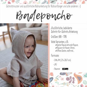 Könnte beinhalten: Ein Baby trägt einen hellgrauen Kapuzenponcho und sitzt auf einem bunten Teppich. Das Bild enthält Text, der "Badeponcho", "Ausführliche, bebilderte Schritt-für-Schritt-Anleitung", "Größen: 68 - 176", "Viele Varianten, z.B. #Spitze Kapuze #runde Kapuze, #Kapuze mit Hasen-Ohren, #Offene Seiten, #Armel...", "Formate: - DIN A4 (21 x 29.7 cm) - AO - Beamer" lautet.