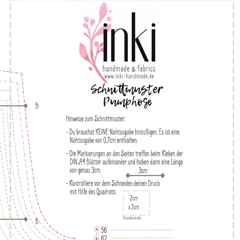 May include: A sewing pattern for pants labeled inki handmade & fabrics with the text Schnittmuster Pumphose. It includes instructions for a 0.7cm seam allowance, a 3cm alignment mark for A4 paper, and a 2cm by 2cm square for print verification.