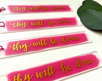 Thy Will Be Done {Acrylic Bookmark}
