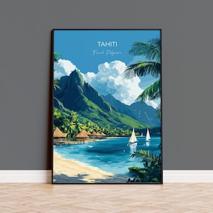 Tahiti Travel Print Wall Art, Travel Poster of Tahiti, French Polynesia, South Pacific Islands Art Lovers Gift