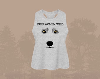 May include: Gray tank top with a wolf's face graphic and the text "KEEP WOMEN WILD" printed on the front.