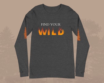 Find Your Wild Autumn Long Sleeve Nature Lover Long Sleeve Forest Shirt