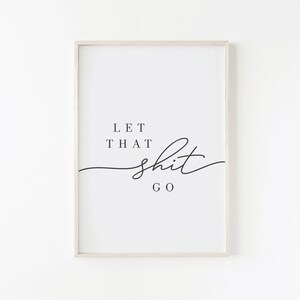 Let That Shit Go Printable Art, Bathroom Funny Wall Art, Funny Bathroom ...