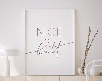 Nice Butt Printable Wall Art, INSTANT DOWNLOAD, Nice Butt Funny Bathroom Print, Printable Wall Art, Bathroom Poster, Funny Bathroom Sign