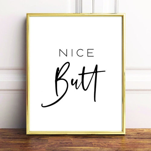 Nice Butt Printable Wall Art INSTANT DOWNLOAD Nice Butt - Etsy