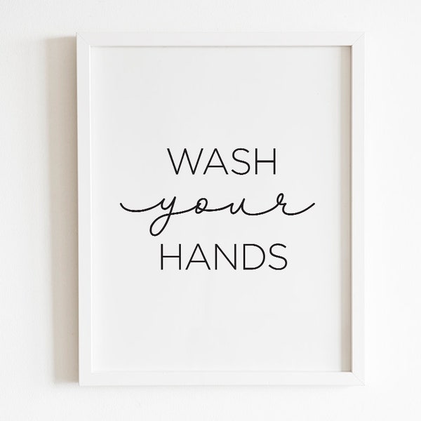 Wash Your Hands Printable Art, Typography Poster, Bathroom Decor, Wash Your Hands Sign, Bathroom Prints, Wash Hands Sign, *Instant Download*