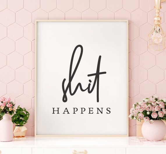funny toiletwcbathroomguest bathroom print Shit Happens digital quote printable instant download file funny bathroom wall decor