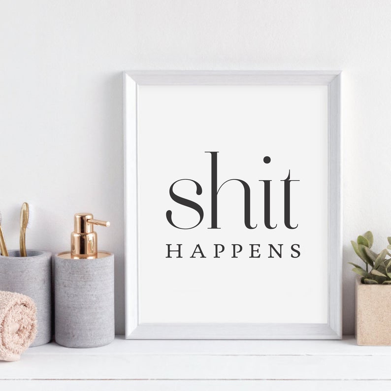 Powder Room Sign Funny Toilet Art Shit Happens Art Printable Poop Bathroom Quote Bathroom Sign Funny Printable Funny Bathroom Print