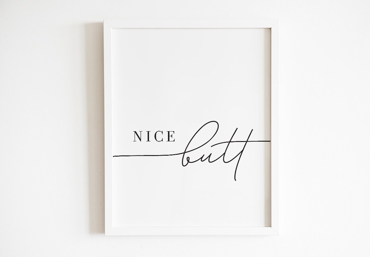 Nice Butt Printable Wall Art INSTANT DOWNLOAD Nice Butt | Etsy