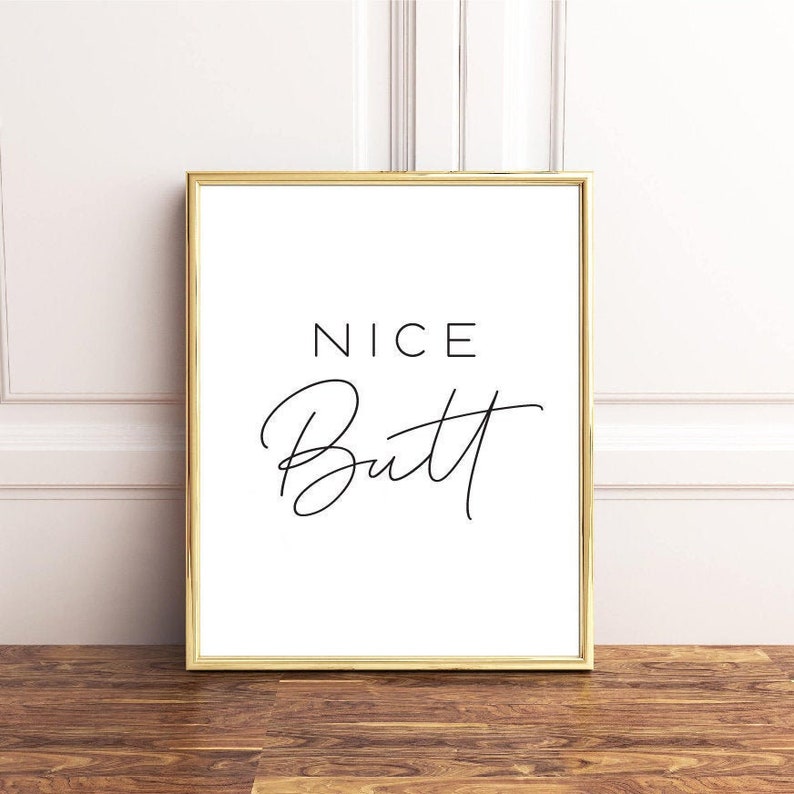 Nice Butt Printable Wall Art INSTANT DOWNLOAD Nice Butt | Etsy