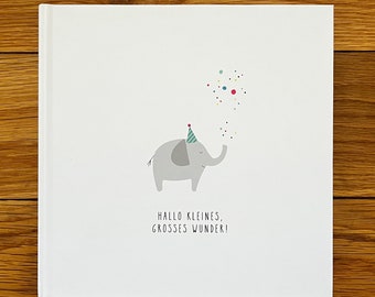 Elefant - Hallo kleines, grosses Wunder - handgefertigtes Babybuch - Meilensteinbuch - Babytagebuch - Mein 1. Lebensjahr - Erinnerungsalbum