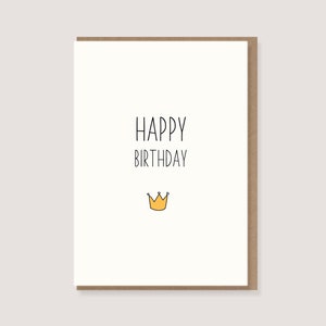 Karte - zum Geburtstag - "Krone - Happy Birthday" - Geburtstagskarte, Glückwunschkarte, Klappkarte mit Umschlag, Geburtstagskind