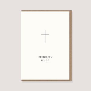 Trauerkarte - "Kreuz - Herzliches Beileid" - Kondolenzkarte, tiefes Mitgefühl, Trauer, Trauerfall, Beileid, Anteilnahme, modern, neutral