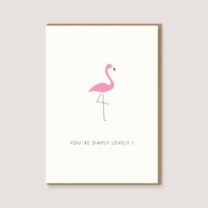 Karte - "Flamingo - You re simply lovely"- Geburtstag, Liebe, Freundin,Freund, Engagement, Verlobung,Valentinstag, Hochzeitstag, Jahrestag,