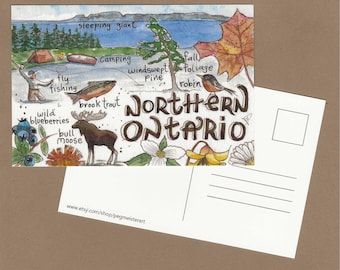 May include: Watercolor postcard featuring a scenic view of Northern Ontario. The illustration includes a lake, trees, a tent, a canoe, and a person fly fishing. Wildlife such as a moose, brook trout, and robin are also depicted. The text "Northern Ontario" is prominently displayed.