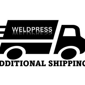 Puede incluir: Ilustración en blanco y negro de un camión de reparto con el texto "WELDPRESS" en el lateral. El texto "ADDITIONAL SHIPPING" está debajo del camión.