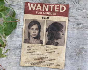 Ellie Part II Wanted Poster |  The Last of Us Part II