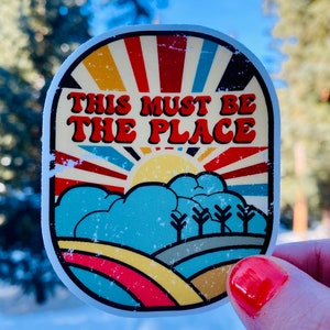This Must Be the Place~ Sticker vinyl decal