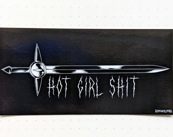 HOT GIRL SHIT - waterproof big ass sword sticker