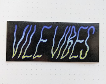 Vile Vibes Sticker