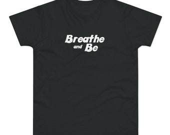 Breathe and Be