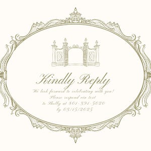 May include: A decorative oval frame with an ornate design, featuring a drawing of a gate with an arched top. The text "Kindly Reply" is written in cursive script, followed by "We look forward to celebrating with you! Please respond via text to Thelly at 801-391-5020 by 03/15/2025."